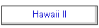 Hawaii II